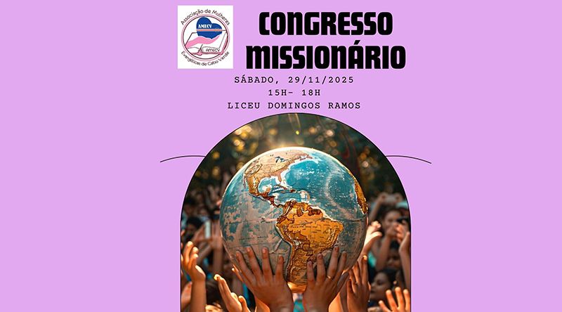 AMECV realiza 9.º Congresso Missionário para fortalecer fé e união das igrejas cabo-verdianas (c/áudio)