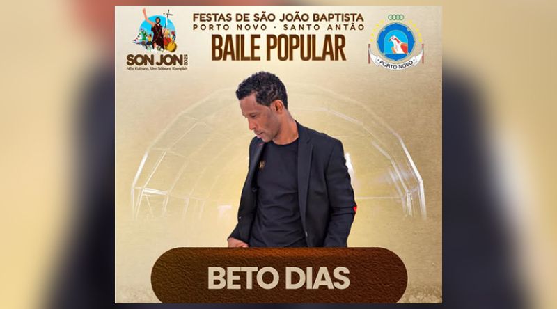 Porto Novo/São João: Beto Dias cancela actuação por causa do falecimento da mãe
