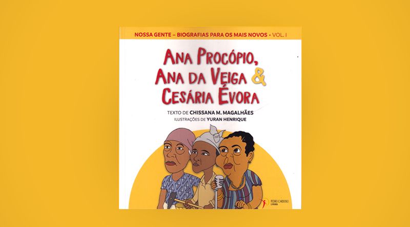Lançamento do livro "Ana Procópio, Ana da Veiga e Cesária Évora" de Chissana Magalhães acontece esta quinta-feira
