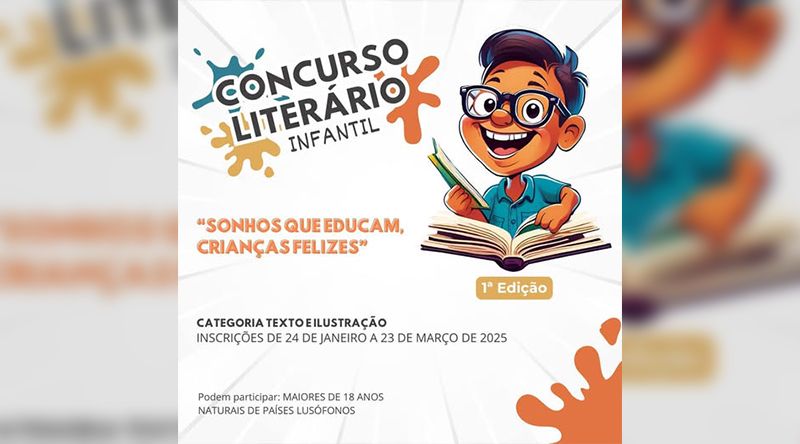 Primeira edição do concurso literário “Sonhos que educam, crianças felizes” aberta para naturais e residentes na lusofonia