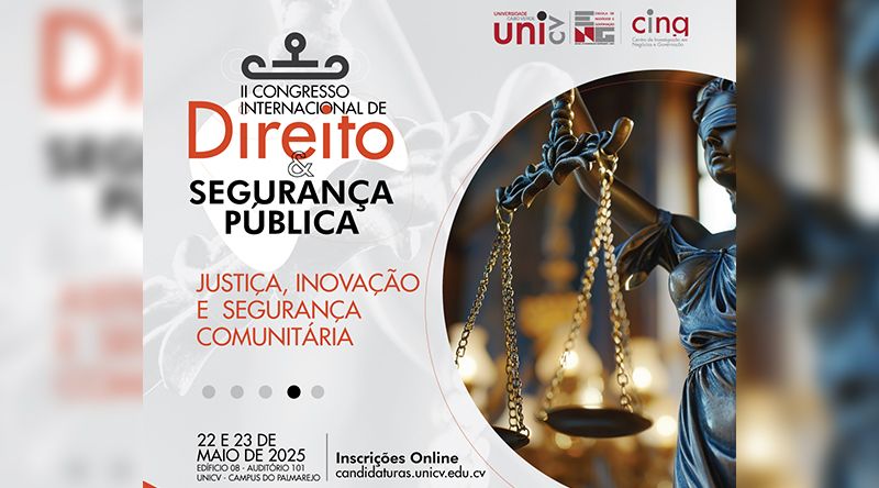 Uni-CV acolhe II Congresso Internacional de direito e segurança com foco na justiça, inovação e segurança