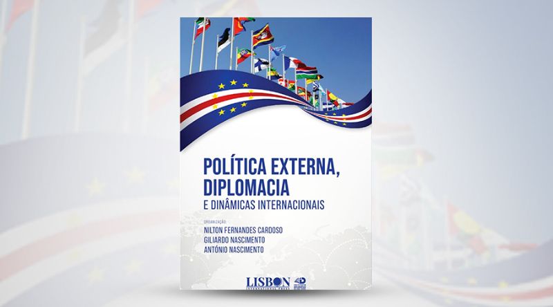 Praia acolhe lançamento de obra sobre política externa e diplomacia contemporânea em Cabo Verde