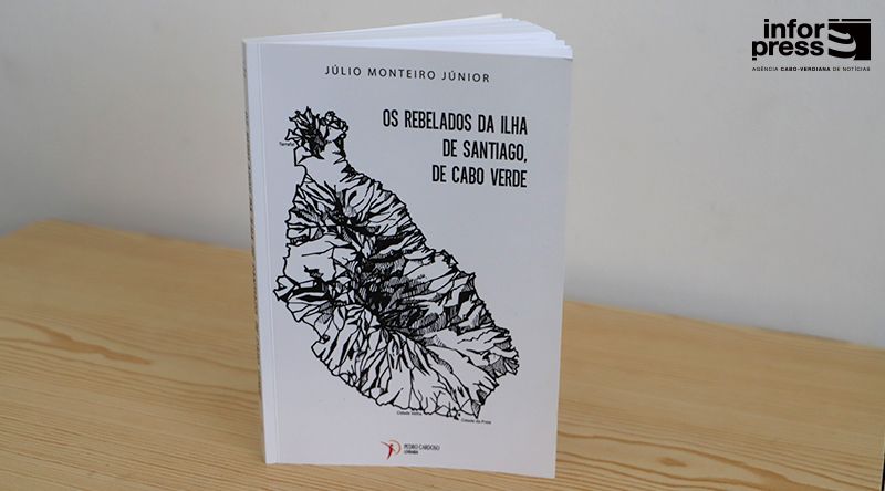 Livro Os Rebelados da Ilha de Santiago resgata estudo confidencial do período colonial (c/áudio)