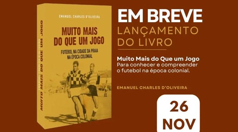Livro sobre futebol na Praia da autoria de Emmanuel Charles d’Oliveira resgata memória da época colonial