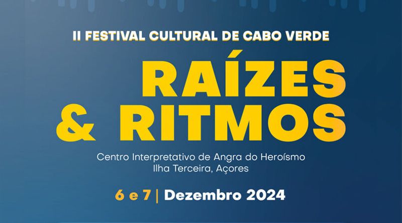 Portugal: Angra do Heroísmo recebe segundo Festival Cultural de Cabo Verde “Raízes & Ritmos”