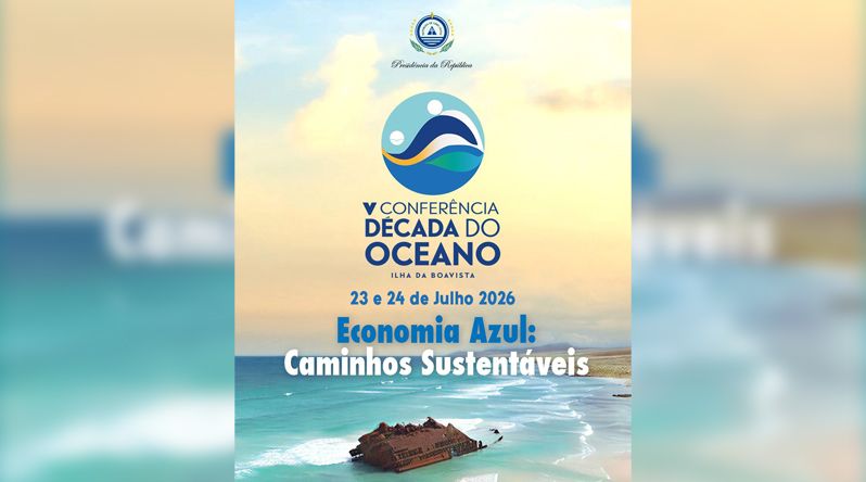 Presidência da República realiza na ilha da Boa Vista a V Conferência da Década do Oceano
