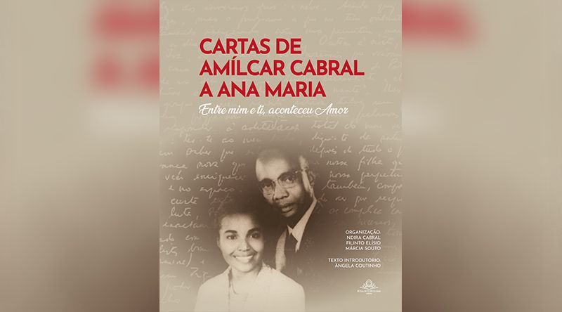 Lançamento do livro “Cartas de Amílcar Cabral a Ana Maria: Entre mim e ti, aconteceu amor” marca celebrações do centenário em Lisboa