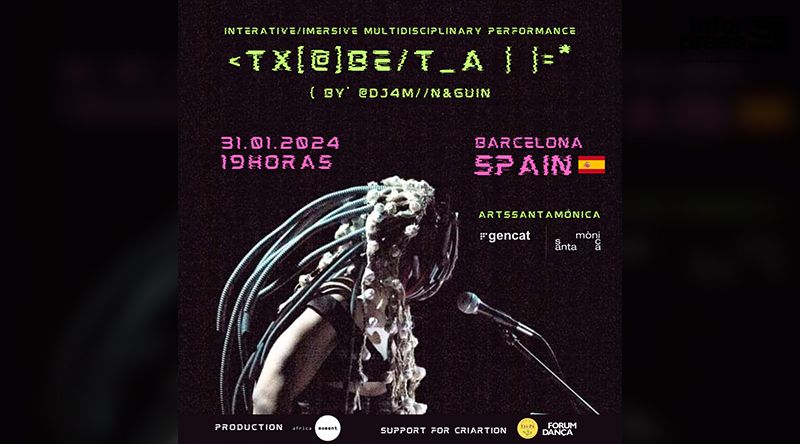 Artista Djam Neguin apresenta primeiro espectáculo internacional “Tx@bet_A” esta quarta feira em Barcelona