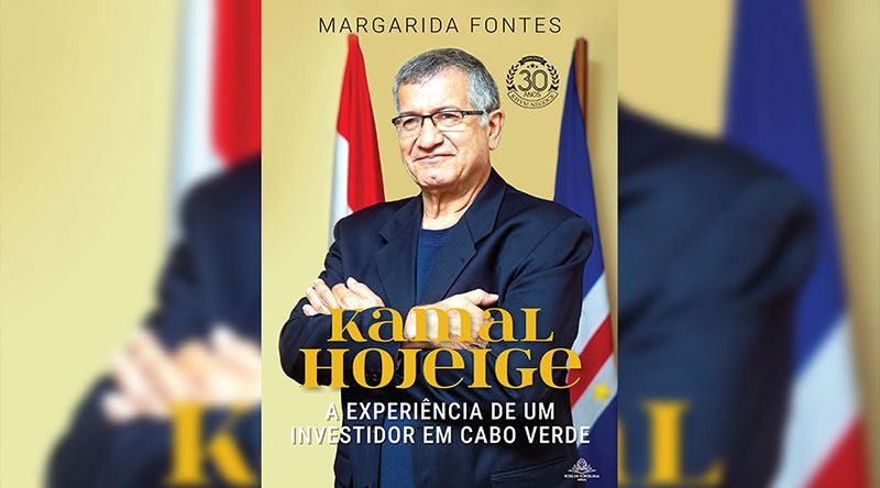 Praia: Livro “Kamal Hojeige: a experiência de um investidor em Cabo Verde” apresentado sexta-feira