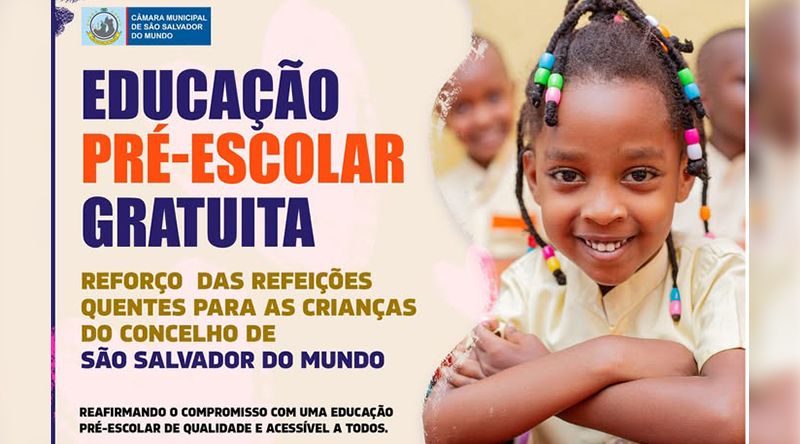 São Salvador do Mundo: Autarquia anuncia pré-escolar gratuito e refeições quentes para todos os alunos 